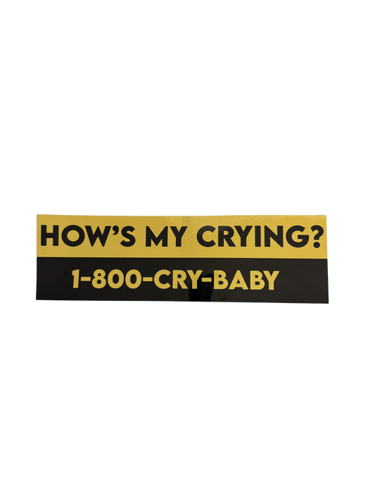 cry baby bumper sticker